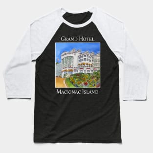 Grand Hotel Mackinac Island Baseball T-Shirt